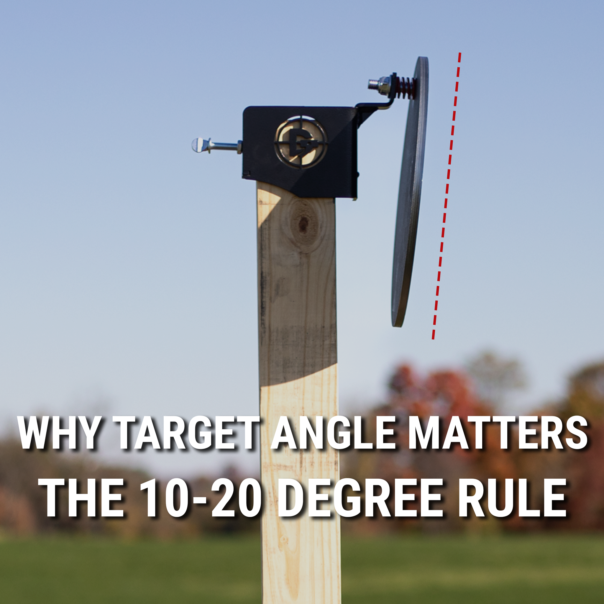 Why Steel Target Angle Matters (The 10–20 Degree Rule Explained)